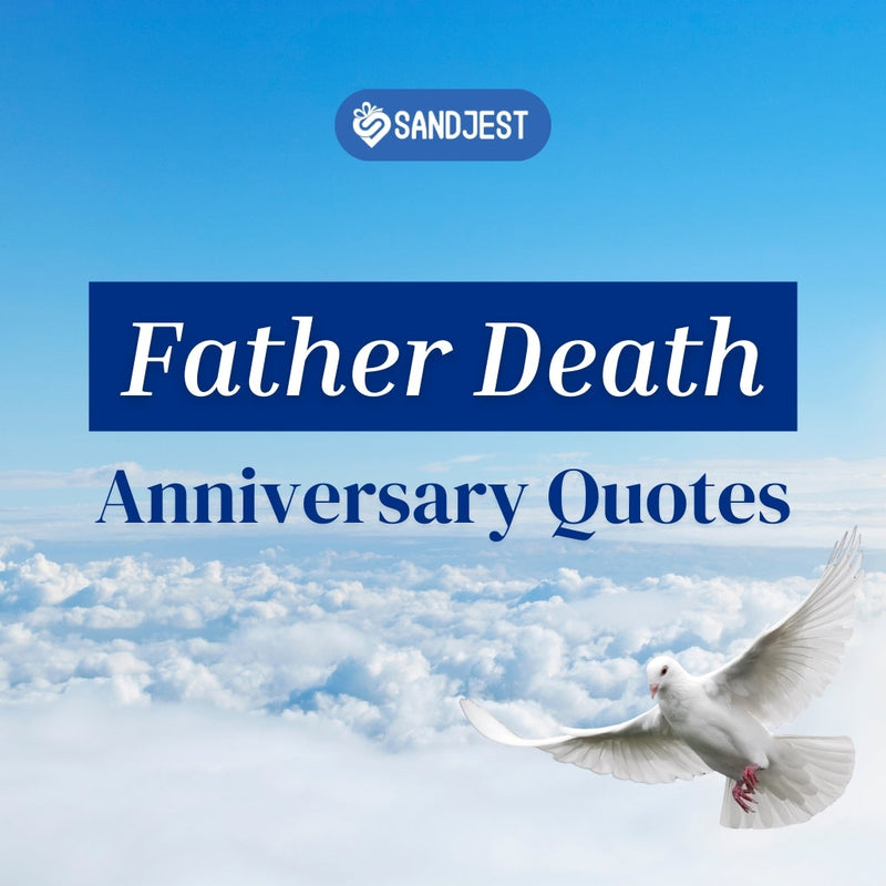 Find the perfect father death anniversary quotes to commemorate your dad.