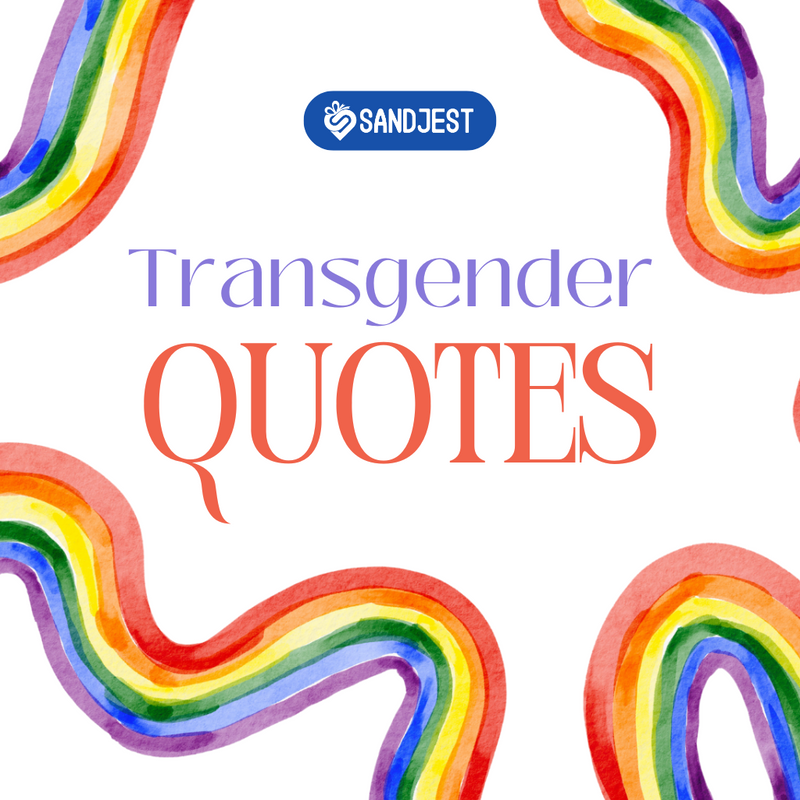 Discover empowering transgender quotes that inspire and celebrate transgender rights.