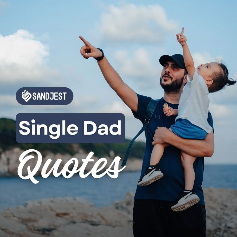 Discover inspiring single dad quotes that capture the essence of single fatherhood