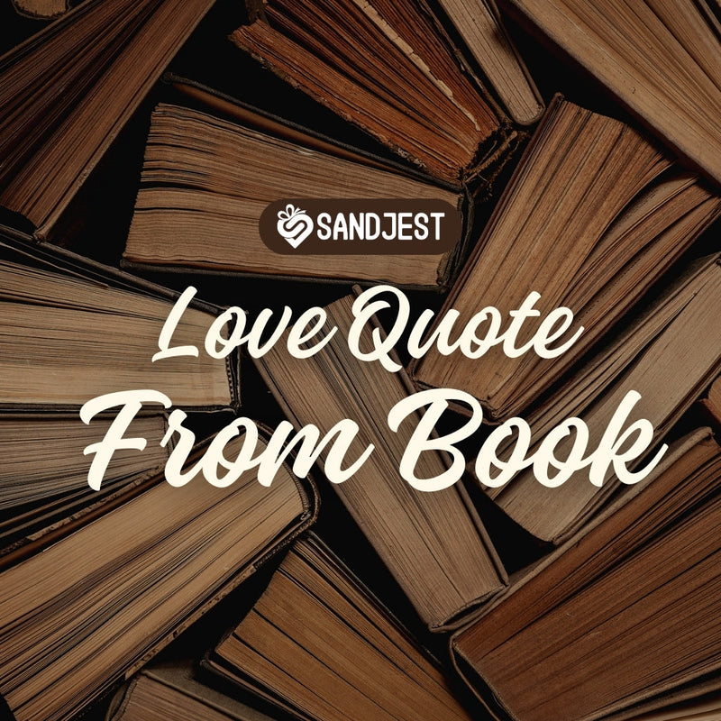 80+ Most Romantic Love Quote From Book from Literature