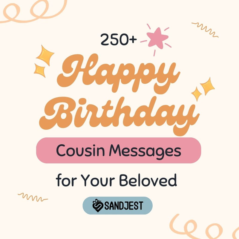 Extensive collection of over 250 happy birthday cousin messages.