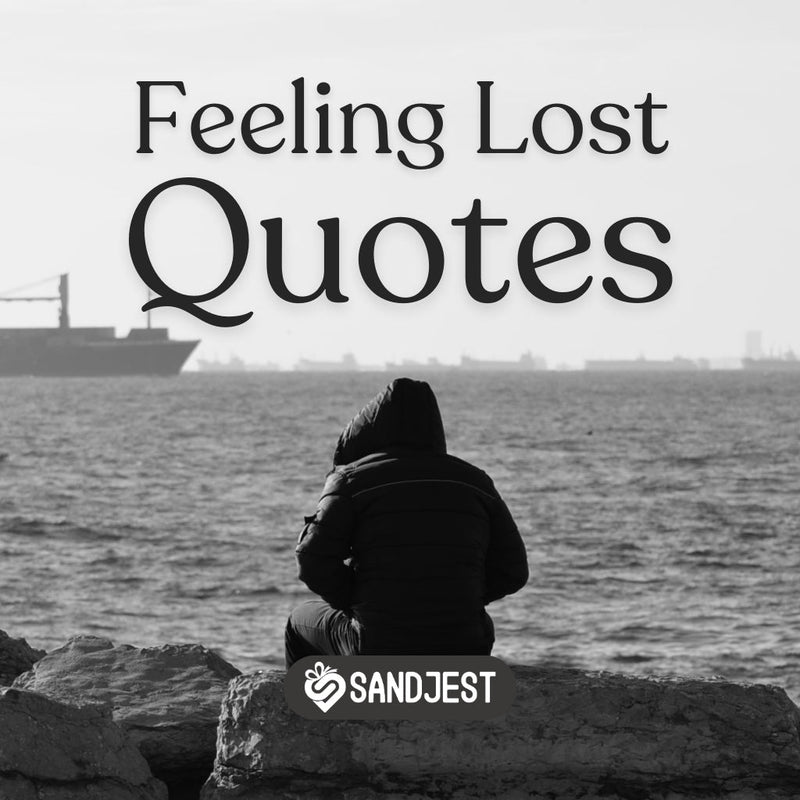 Find hope and clarity with these timeless feeling lost quotes for guidance.