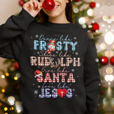 Sandjest Dance Like Frosty Shine Like Rudolph Give Like Santa Love Like Jesus Sweatshirt, Merry Christmas, Religious Christmas Gift, Christmas Family