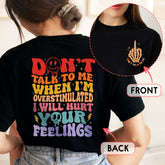 Sandjest Funny T-Shirt Don't Talk to Me When I'm Overstimulated Gift for Friend Women