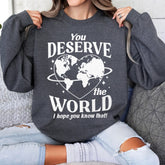 Sandjest Inspirational T-Shirt You Deserve the World Gift for Women Girl Friend