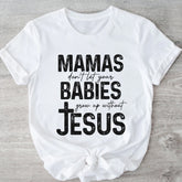 Sandjest Christian T-Shirt Mamas Don?t Let Your Babies Grow Up Without Jesus Gift for Women Girl Friend