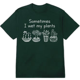 Gardening Gifts Plant Shirts Women, Sometimes I Wet My Plants T-Shirt
