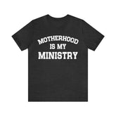Sandjest Mom T-Shirt Motherhood Is My Ministry Gift for Women Girl Friends