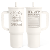 Teacher Appreciation Gift - 40oz Stainless Steel Insulated Tumbler with Handle and Straw - Teacher Nutrition Facts Travel Coffee Mug Cup for Women Back to School Birthday Christmas