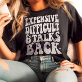 Sandjest Funny T-Shirt Expensive Difficult and Talks Back Gift for Friend Girl Women Cotton Fabric
