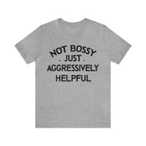 Sandjest Funny Teacher T-Shirt Not Bossy Just Aggressively Helpful Gift for Women Girl Friends Men