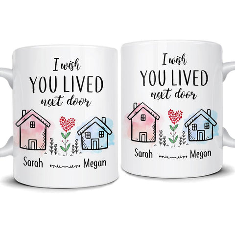 Personalized Besties Mug I Wish You Lived Next Door
