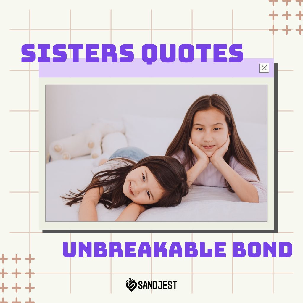 Two young sisters lying on a bed, smiling and looking towards the camera, symbolizing a strong familial bond, with sister quotes.