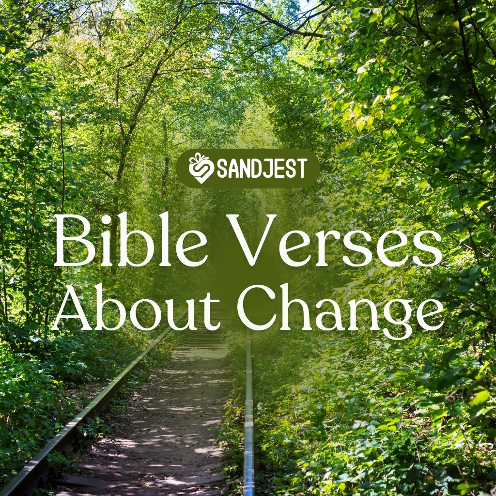 100+ Bible Verses About Change And New Beginnings • Sandjest Gifts