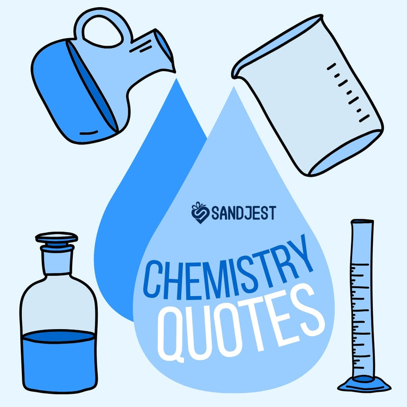 Explore chemistry quotes that reveal the beauty of chemical reactions in this article.