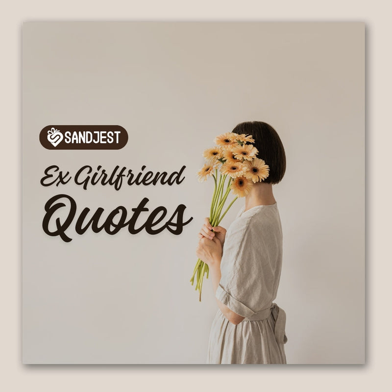 Discover relatable ex girlfriend quotes for closure and letting go.