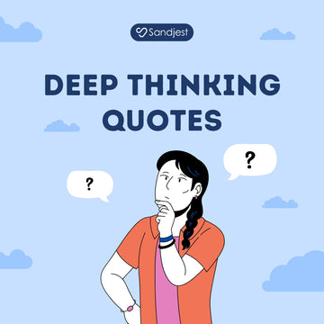 100+ Deep Thinking Quotes That Change How You See Life and Love