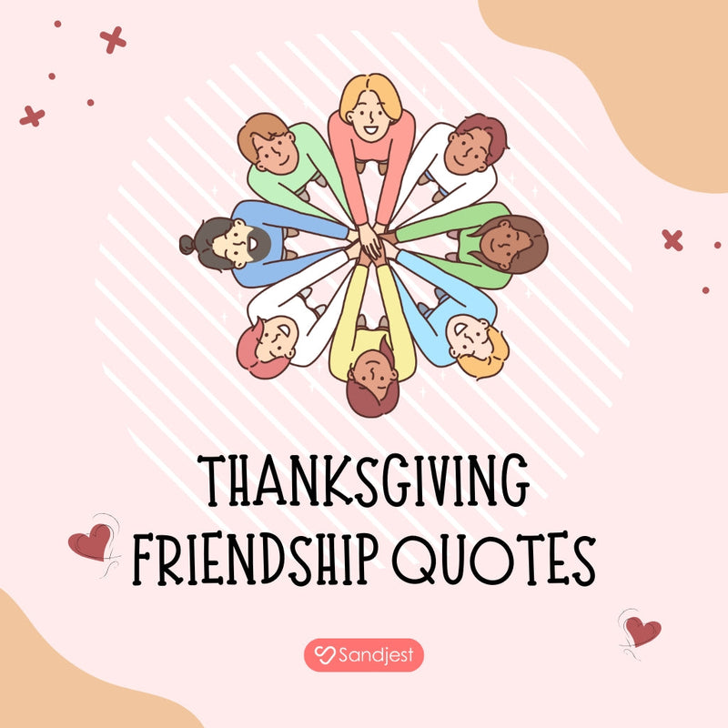 Heartfelt thanksgiving friendship quotes celebrating best friends and deeply meaningful connection