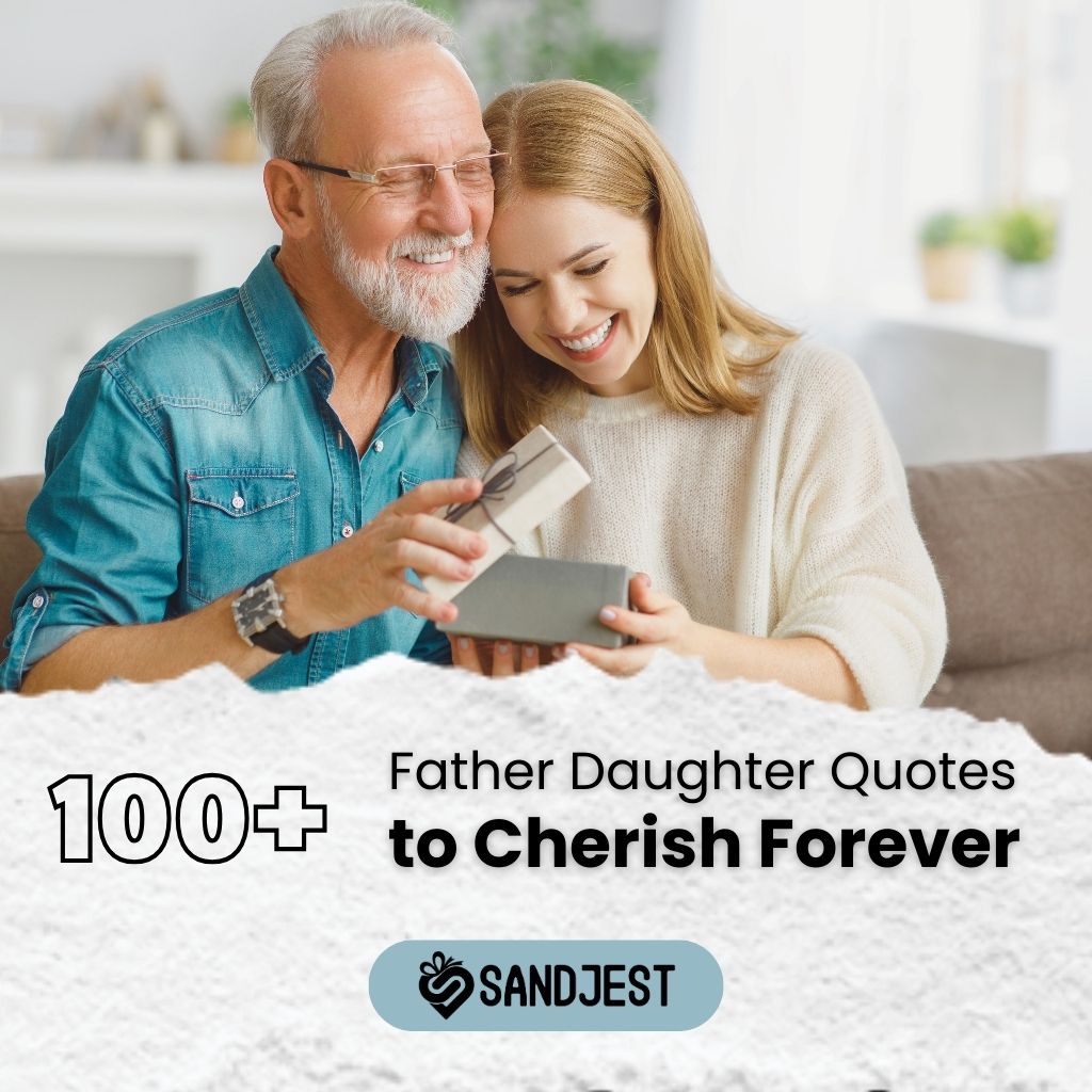 100+ Father Daughter Quotes to Cherish Forever | Sandjest Gifts, image size:1024x1024