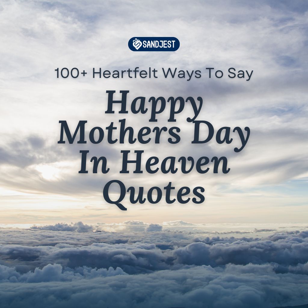 Heartfelt collection of quotes honoring mothers who have passed away on Mother's Day with a serene cloudscape background.