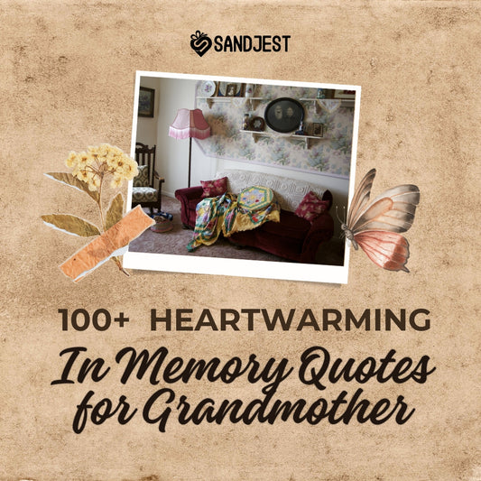 Heartwarming selection of over 100 quotes to help you heal in memory of your grandma.