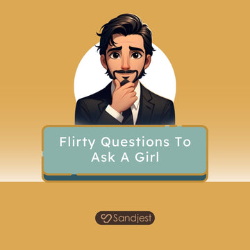 110+ Flirty Questions To Ask A Girl That Ignite Lively Texts And Smiles!!
