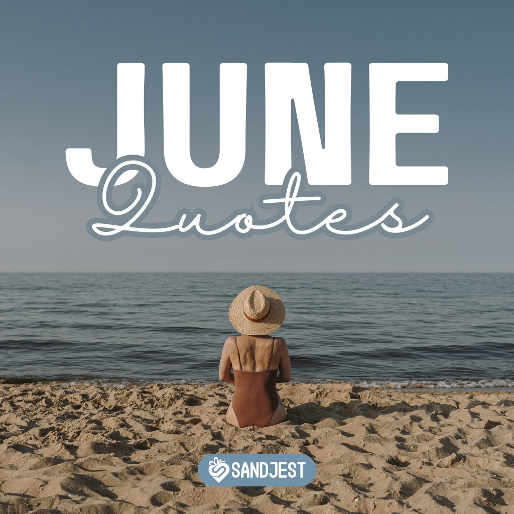 Discover a collection of June quotes that celebrate the beauty of this summer month.