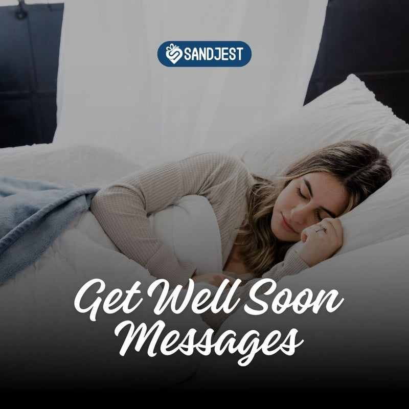 Send a Get Well Soon Message to offer hope and healing.