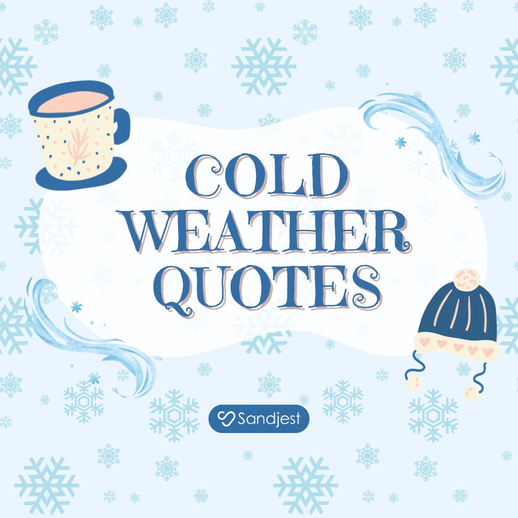 120+ Funny Cold Weather Sayings to Survive Winter | Sandjest Gifts 120+ Funny Cold Weather Sayings to Survive Winter | Sandjest Gifts