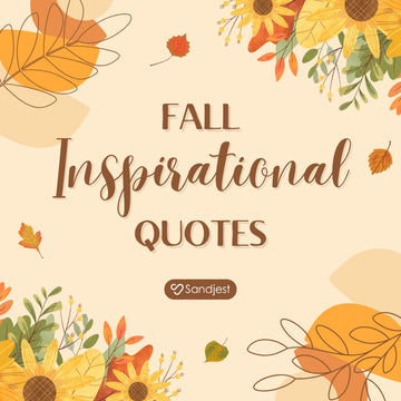 Fall inspirational quotes spark hope and fill the day with gentle motivation