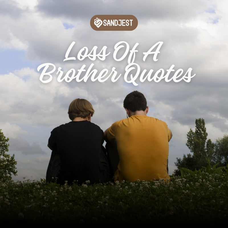Explore loss of a brother quotes that capture the essence of brotherly love and loss.