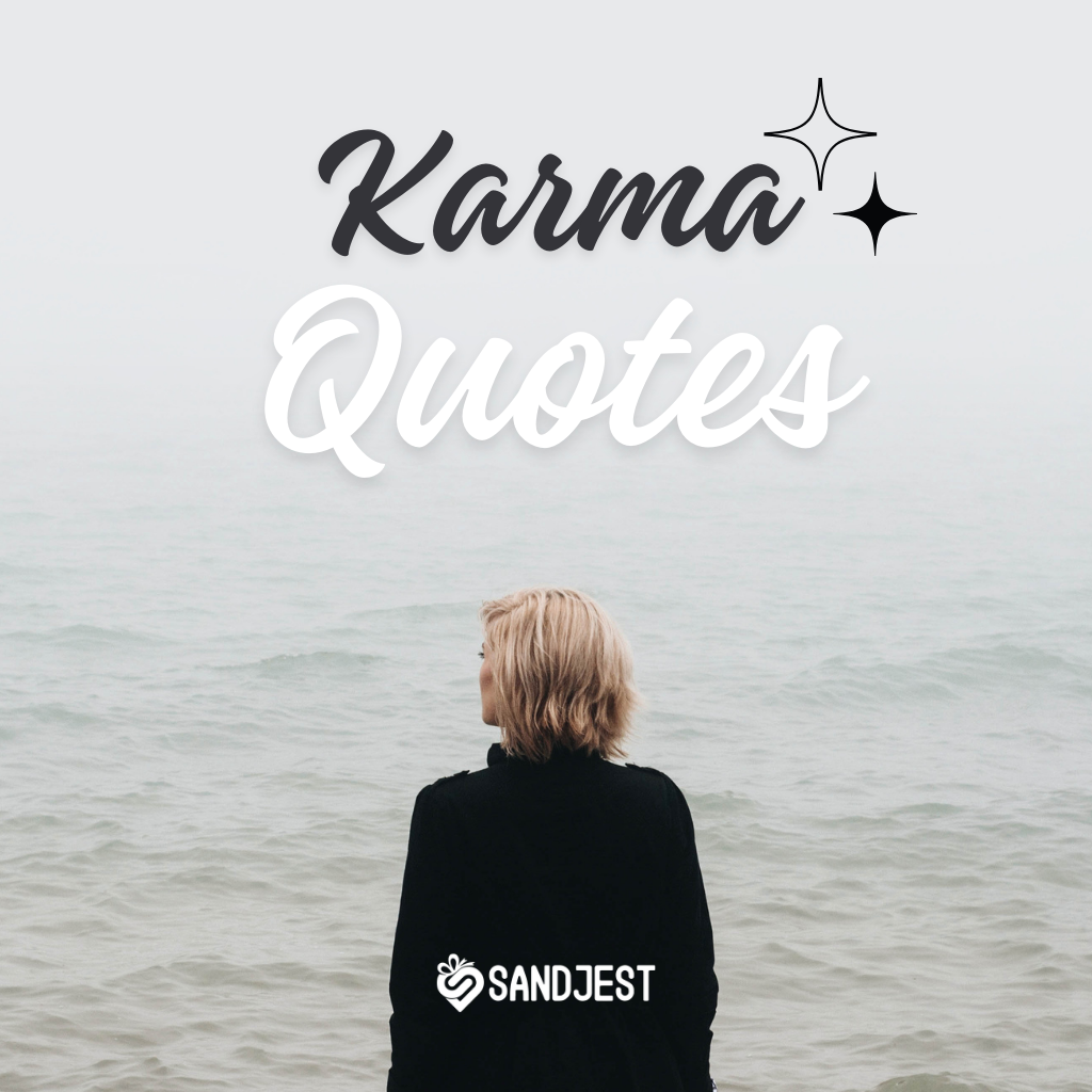 Discover inspiring karma quotes that reflect on love, life, and the universe's balance