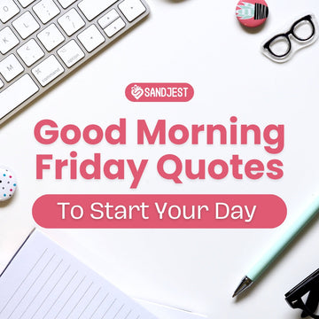 Good morning Friday quotes to start your day with a desk setup background.