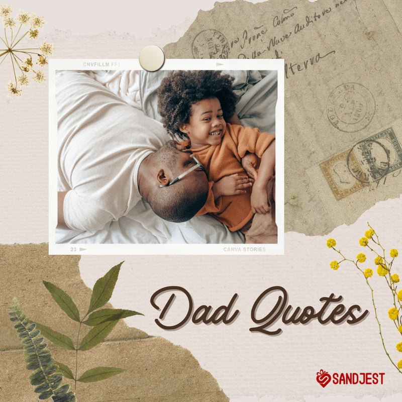 Heartwarming collection of 120+ dad quotes to express love and admiration