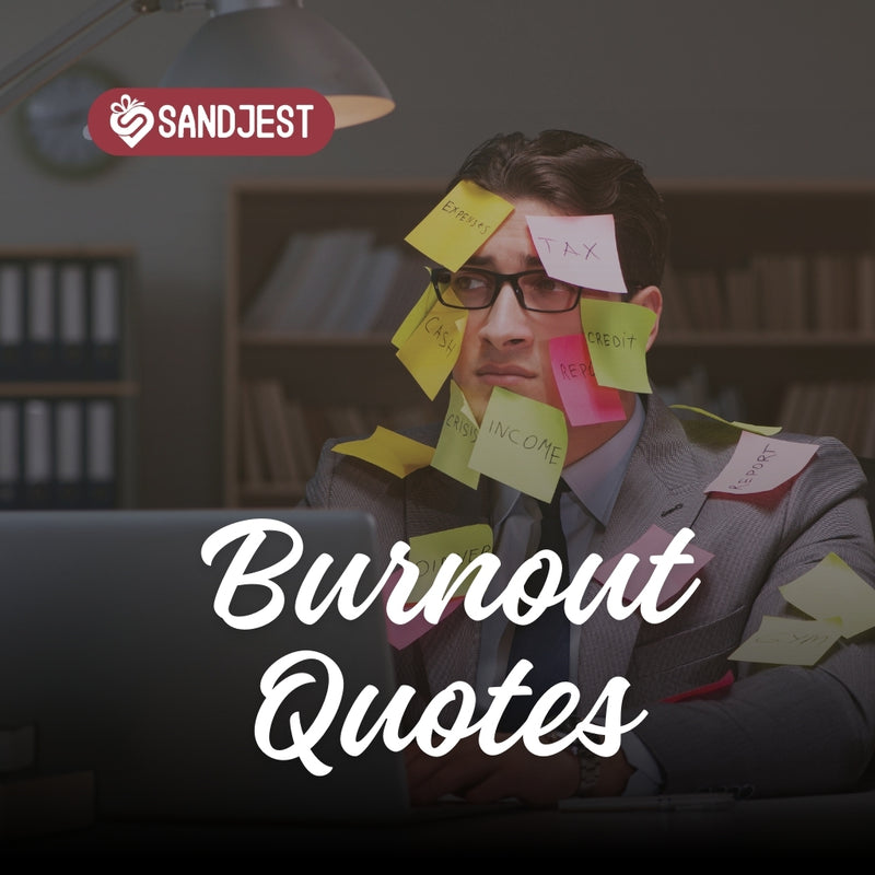 140+ Powerful Burnout Quotes To Spark Your Inspiration - Personalized ...