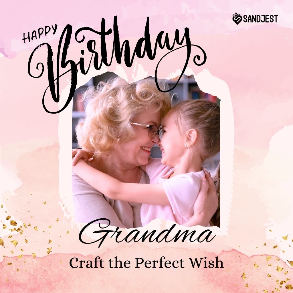 Happy Birthday Grandma card with a tender moment between grandmother and granddaughter