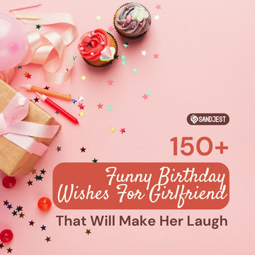 Festive birthday setup with cupcakes and gifts promoting 150+ funny birthday wishes for girlfriend by Sandjest