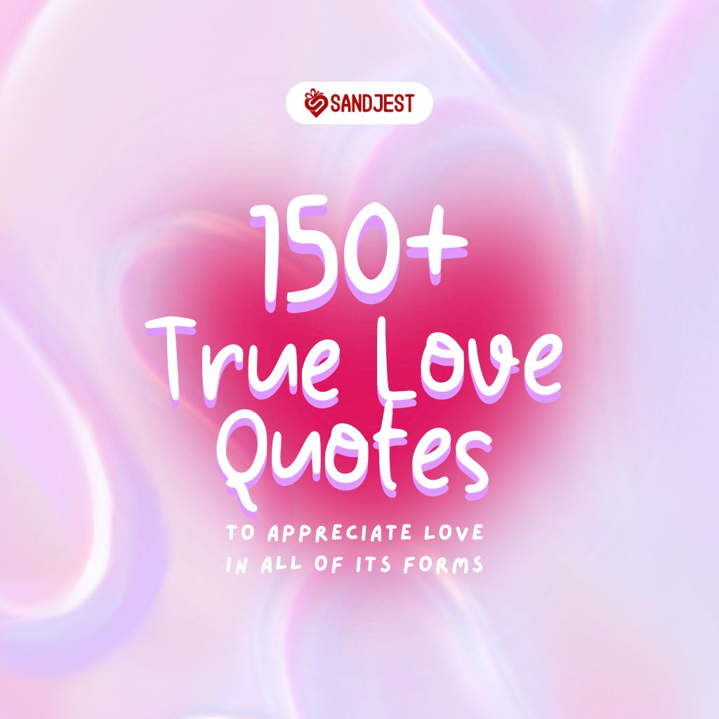 A collection of over 150 true love quotes set against a heart and soft-hued backdrop.