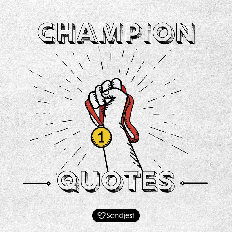 Let quotes about champions bring focus to quiet effort and daily growth.