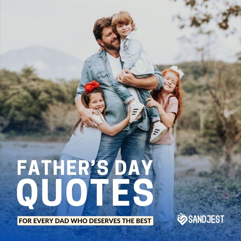 Heartfelt Father's Day quotes, a perfect way to express love and appreciation for dads on their special day. 