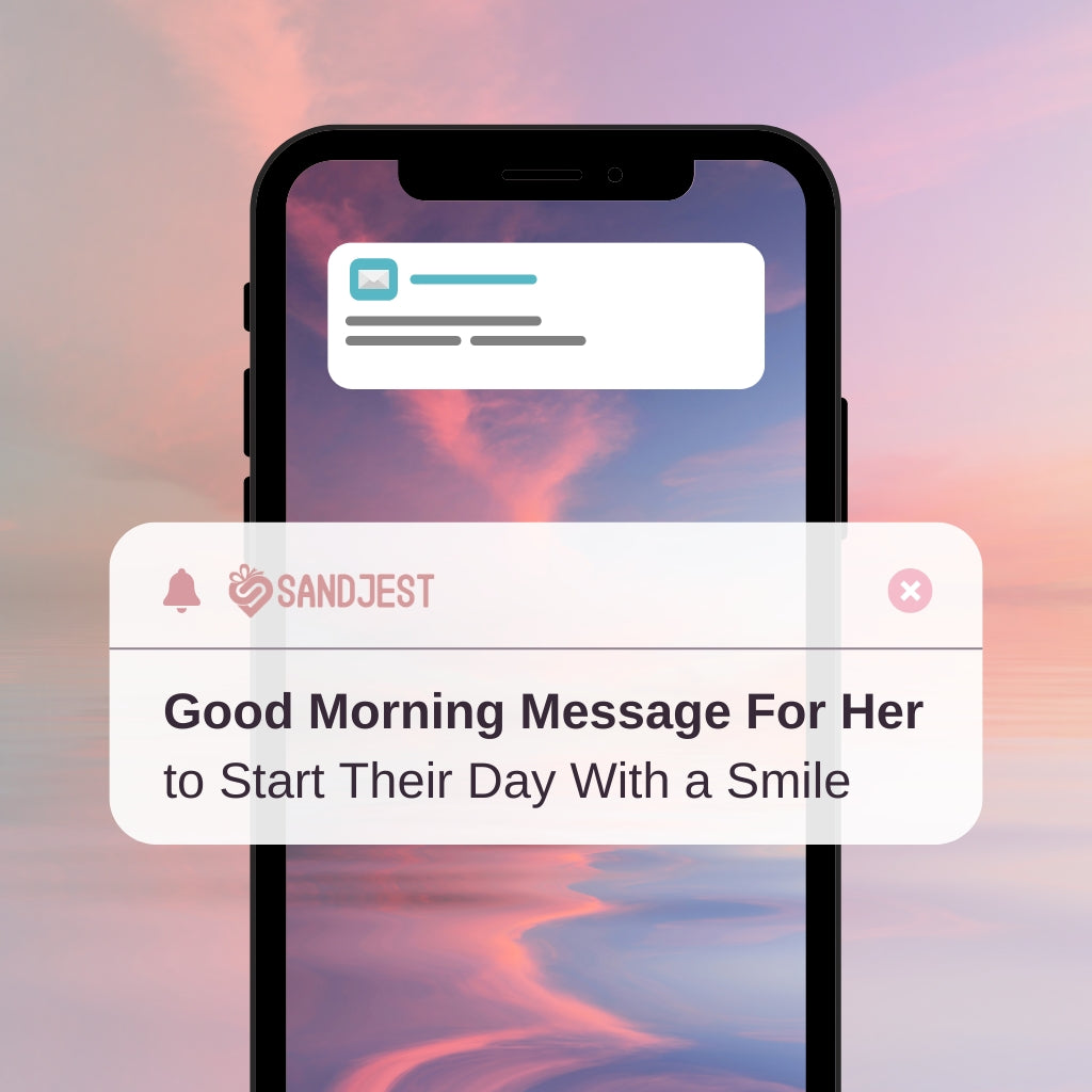 Smartphone displaying a notification of a good morning message for her against a vibrant sunrise background.