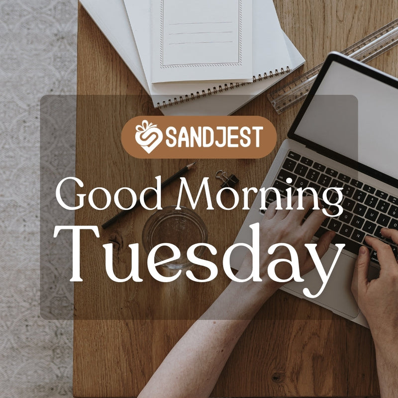  Begin this Tuesday with blessings that bring joy and peace to your heart.