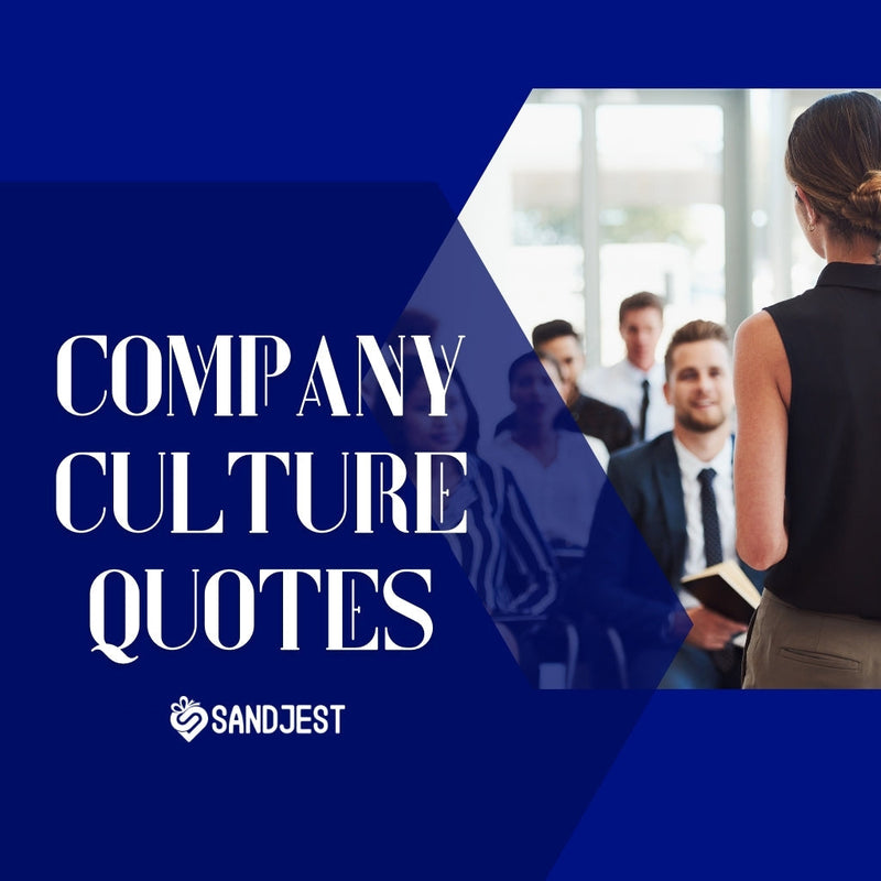 Company culture quotes highlighting their role in inspiring teamwork, fostering innovation, and building strong workplace connections for success.