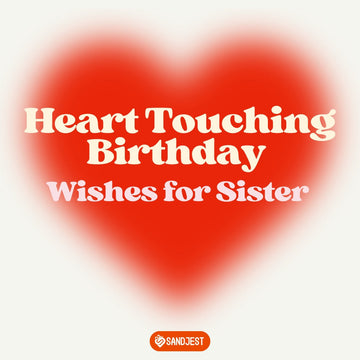 Make her birthday memorable with happy birthday heart touching birthday wishes for sister.