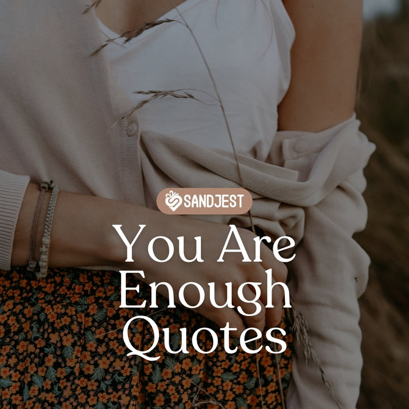 Embrace the power of believing in yourself with these inspiring you are enough quotes.