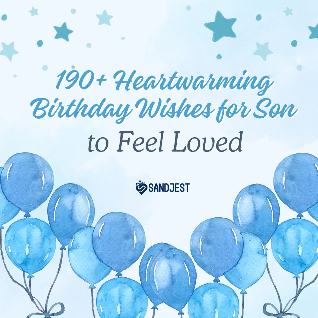 Celebrate your son and make him feel loved with the perfect birthday message.