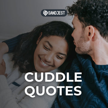 Looking for sweet cuddle quotes to share with your partner in this article.