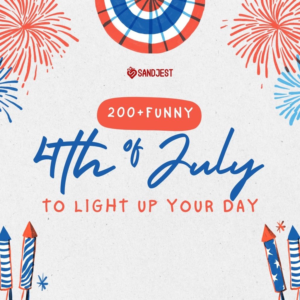A festive and colorful promotional image from Sandjest highlighting a collection of over 200 funny 4th of July quotes.