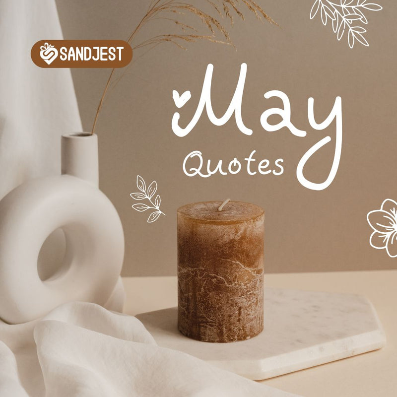 Celebrate the arrival of May with these uplifting May quotes.