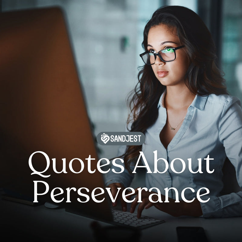 Find the best quotes about perseverance to stay motivated through life’s toughest moments.